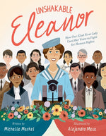 Book cover for Unshakable Eleanor: How Our 32nd First Lady Used Her Voice to Fight for Human Rights