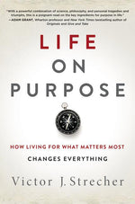 Book cover for Life on Purpose: How Living for What Matters Most Changes Everything