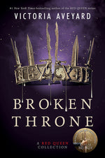 Book cover for Broken Throne: A Red Queen Collection