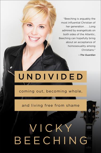 Book cover for Undivided: Coming Out, Becoming Whole, and Living Free from Shame