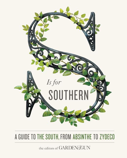 Book cover for S Is for Southern: A Guide to the South, from Absinthe to Zydeco