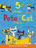 Book cover for Pete the Cat: 5-Minute Pete the Cat Stories: Includes 12 Groovy Stories!
