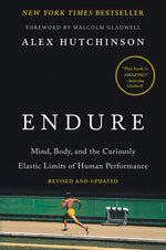 Book cover for Endure: Mind, Body, and the Curiously Elastic Limits of Human Performance