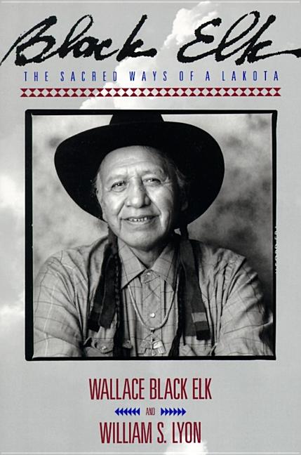 Book cover for Black Elk: The Sacred Ways of a Lakota