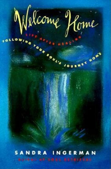 Book cover for Welcome Home: Following Your Soul's Journey Home