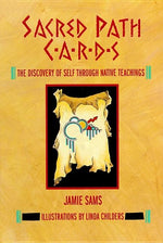 Book cover for Sacred Path Cards: The Discovery of Self Through Native Teachings