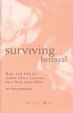 Book cover for Surviving Betrayal: Hope and Help for Women Whose Partners Have Been Unfaithful * 365 Daily Meditations