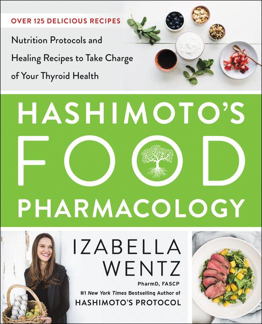 Book cover for Hashimoto's Food Pharmacology: Nutrition Protocols and Healing Recipes to Take Charge of Your Thyroid Health