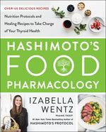Book cover for Hashimoto's Food Pharmacology: Nutrition Protocols and Healing Recipes to Take Charge of Your Thyroid Health