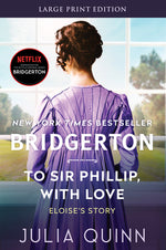 Book cover for To Sir Phillip, with Love: Bridgerton