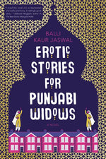 Book cover for Erotic Stories for Punjabi Widows: A Reese's Book Club Pick