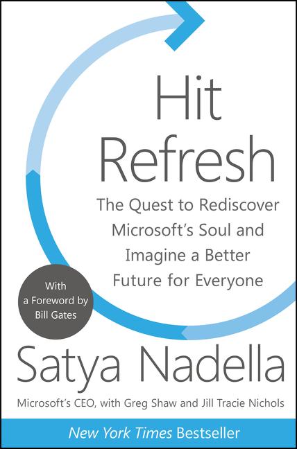 Book cover for Hit Refresh: The Quest to Rediscover Microsoft's Soul and Imagine a Better Future for Everyone