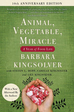 Book cover for Animal, Vegetable, Miracle - Tenth Anniversary Edition: A Year of Food Life