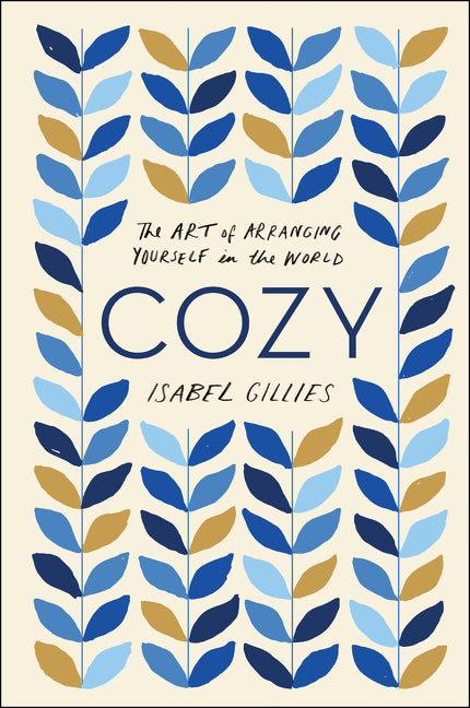 Book cover for Cozy: The Art of Arranging Yourself in the World