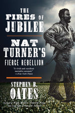Book cover for The Fires of Jubilee: Nat Turner's Fierce Rebellion