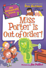Book cover for My Weirder-est School: Miss Porter Is Out of Order!