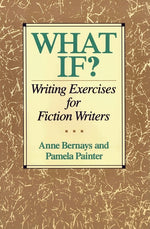 Book cover for What If?: Writing Exercises for Fiction Writers