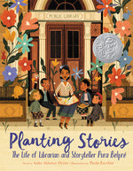 Book cover for Planting Stories: The Life of Librarian and Storyteller Pura Belpré