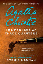 Book cover for Mystery of Three Quarters: The New Hercule Poirot Mystery