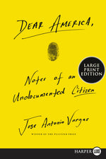Book cover for Dear America: Notes of an Undocumented Citizen