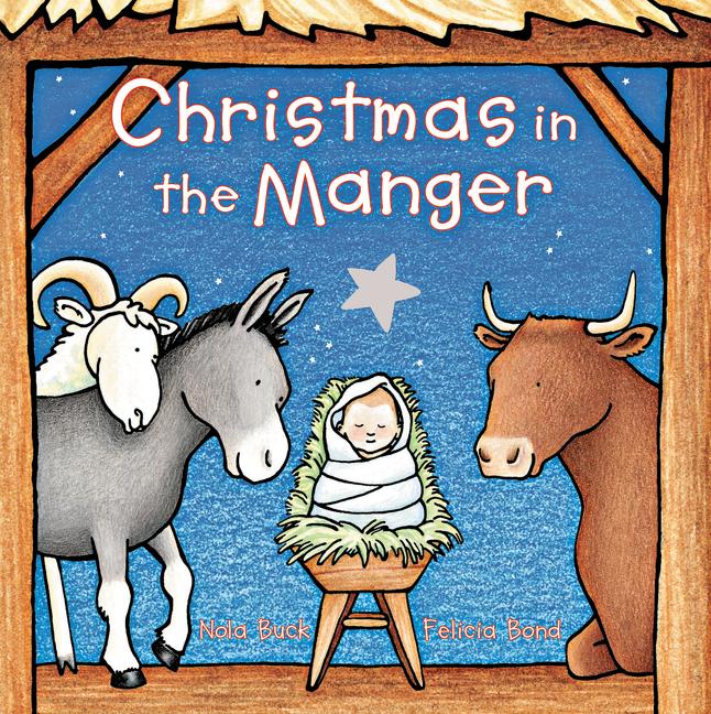 Book cover for Christmas in the Manger Padded Board Book: A Christmas Holiday Book for Kids