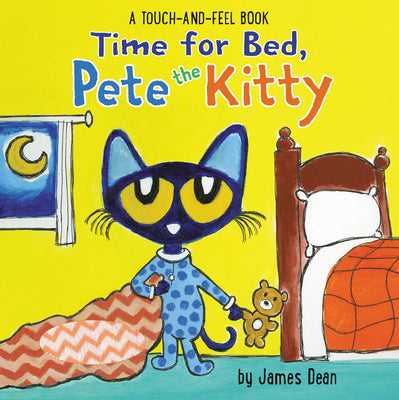 Book cover for Time for Bed, Pete the Kitty: A Touch & Feel Book