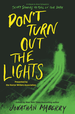 Book cover for Don't Turn Out the Lights: A Tribute to Alvin Schwartz's Scary Stories to Tell in the Dark
