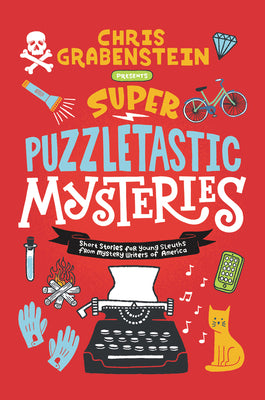 Book cover for Super Puzzletastic Mysteries: Short Stories for Young Sleuths from Mystery Writers of America