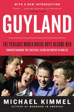 Book cover for Guyland: The Perilous World Where Boys Become Men