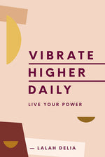 Book cover for Vibrate Higher Daily: Live Your Power