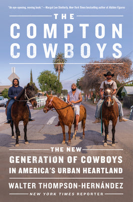Book cover for The Compton Cowboys: The New Generation of Cowboys in America's Urban Heartland