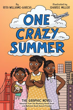 Book cover for One Crazy Summer: The Graphic Novel