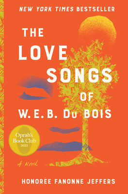 Book cover for The Love Songs of W.E.B. Du Bois: An Oprah's Book Club Pick