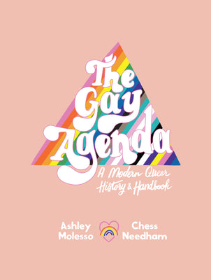 Book cover for The Gay Agenda: A Modern Queer History & Handbook