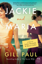 Book cover for Jackie and Maria: A Novel of Jackie Kennedy & Maria Callas