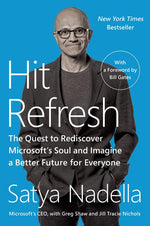 Book cover for Hit Refresh: The Quest to Rediscover Microsoft's Soul and Imagine a Better Future for Everyone