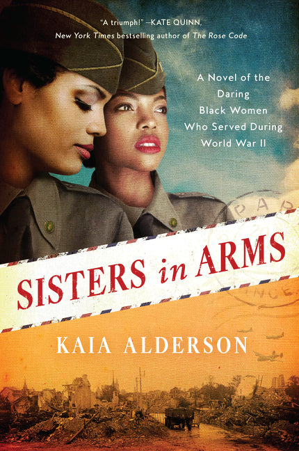 Book cover for Sisters in Arms: A Novel of the Daring Black Women Who Served During World War II