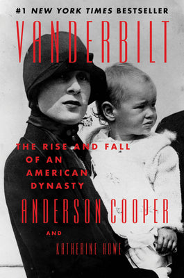 Book cover for Vanderbilt: The Rise and Fall of an American Dynasty