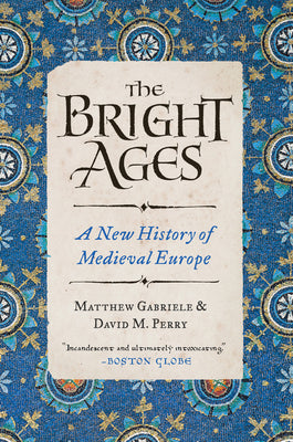 Book cover for The Bright Ages: A New History of Medieval Europe