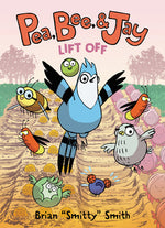 Book cover for Pea, Bee, & Jay: Lift Off