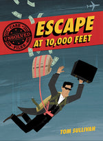 Book cover for Unsolved Case Files: Escape at 10,000 Feet: D.B. Cooper and the Missing Money