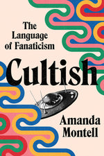 Book cover for Cultish: The Language of Fanaticism