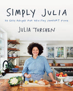 Book cover for Simply Julia: 110 Easy Recipes for Healthy Comfort Food