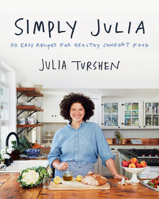 Book cover for Simply Julia: 110 Easy Recipes for Healthy Comfort Food