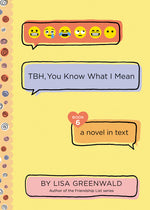 Book cover for Tbh #6: Tbh, You Know What I Mean