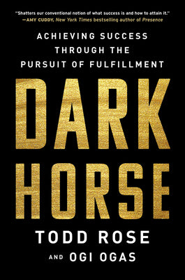 Book cover for Dark Horse: Achieving Success Through the Pursuit of Fulfillment