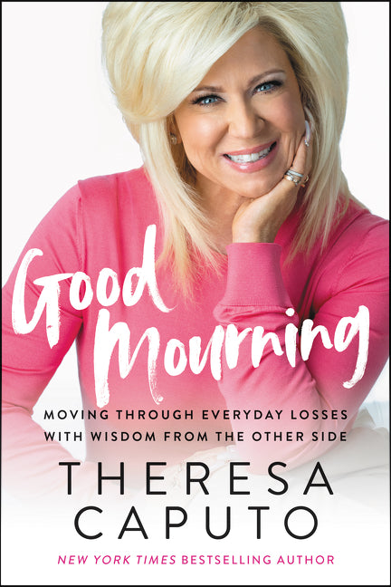 Book cover for Good Mourning: Moving Through Everyday Losses with Wisdom from the Other Side