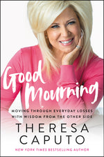Book cover for Good Mourning: Moving Through Everyday Losses with Wisdom from the Other Side