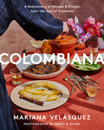 Book cover for Colombiana: A Rediscovery of Recipes and Rituals from the Soul of Colombia