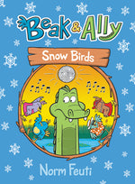 Book cover for Beak & Ally #4: Snow Birds